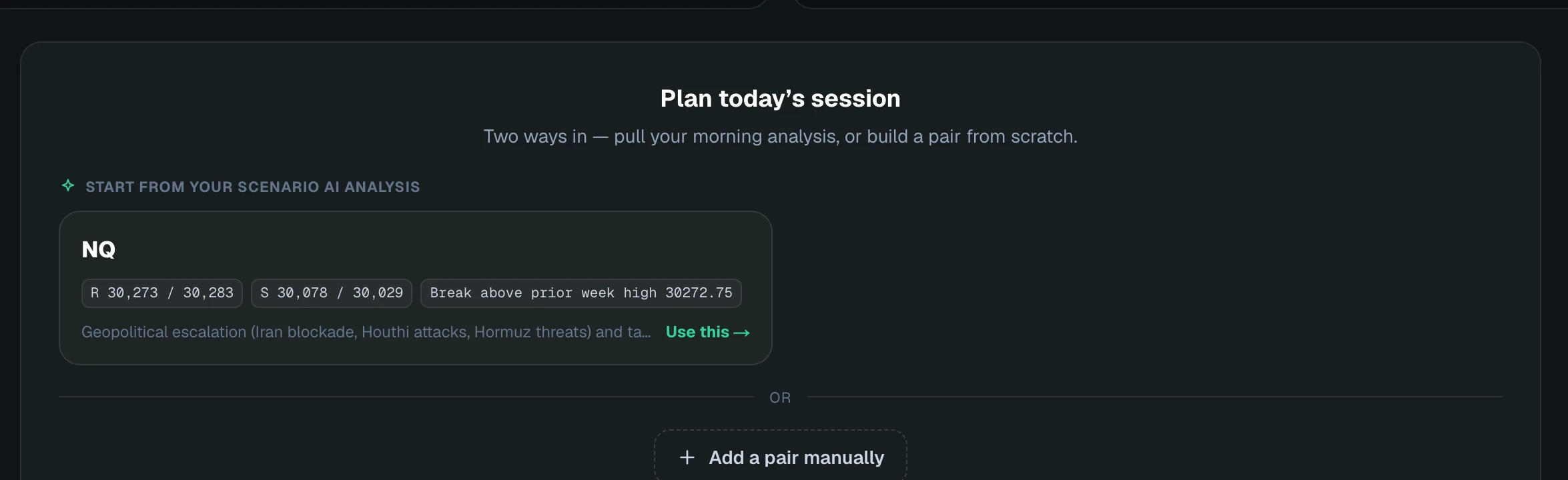 Plan today’s session — pull the NQ pair straight from your Scenario AI analysis